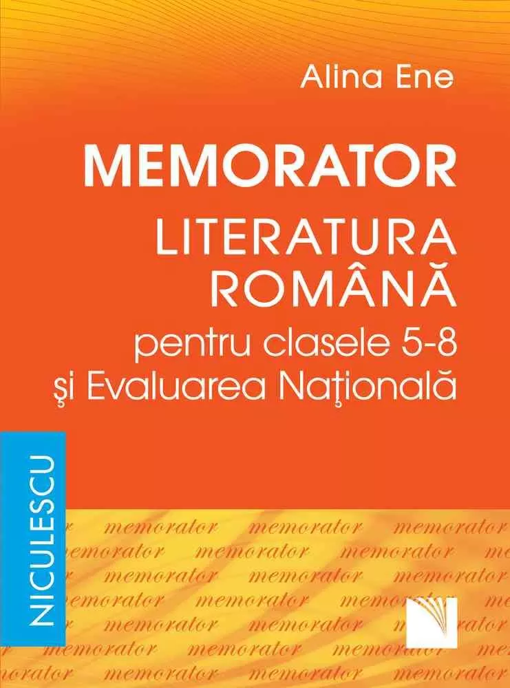 Memorator. Literatura romana pentru clasele 5-8 si Evaluarea Nationala (resigilat)