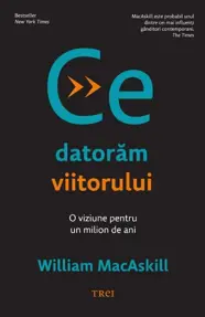 Ce datoram viitorului