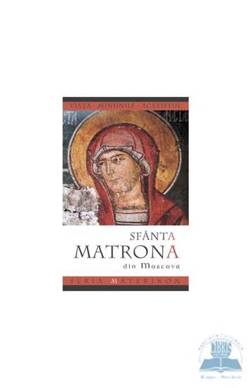 Viata si minunile Sfintei Matrona din Moscova (resigilat)