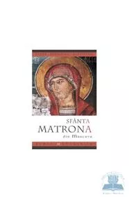 Viața și minunile Sfintei Matrona din Moscova (resigilat)