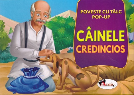 Cainele credincios. Poveste cu talc. Pop-up