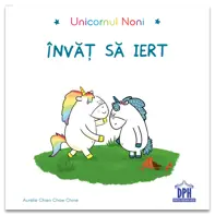 Unicornul Noni - Invat sa iert