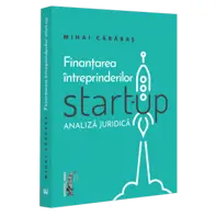 Finanțarea intreprinderilor start-up. Analiza juridica