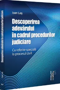 Descoperirea adevarului in cadrul procedurilor judiciare