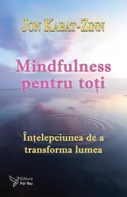 Mindfulness pentru toti