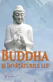 Buddha si invataturile lui