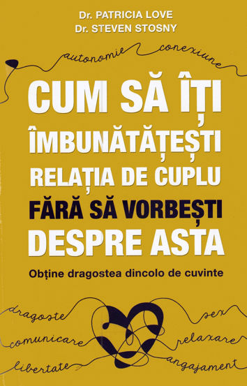 Cum sa iti imbunatatesti relatia de cuplu fara sa vorbesti despre asta