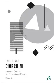 Ciorchini Vol. II. Instantanee lirico-metafizice