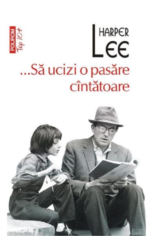 ...Sa ucizi o pasare cintatoare (editie de buzunar) (resigilat)