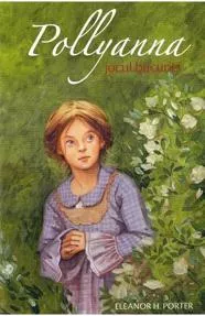 Pollyanna - Jocul bucuriei Vol. 1 (resigilat)