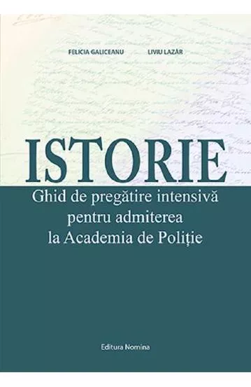 Istorie. Ghid de pregatire pentru admiterea la Academia de Politie (resigilat)