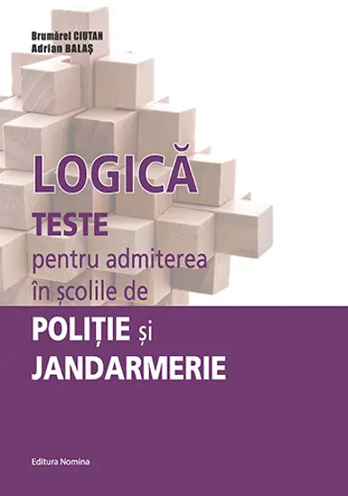 Logica: teste pentru admiterea in scolile de Politie si Jandarmerie