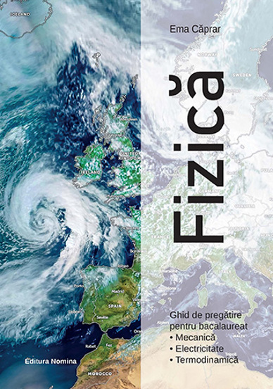 Fizica – Ghid de pregatire pentru bacalaureat (Mecanica Electricitate, Termodinamica)