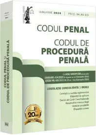 Codul penal si Codul de procedura penala Ianuarie 2024