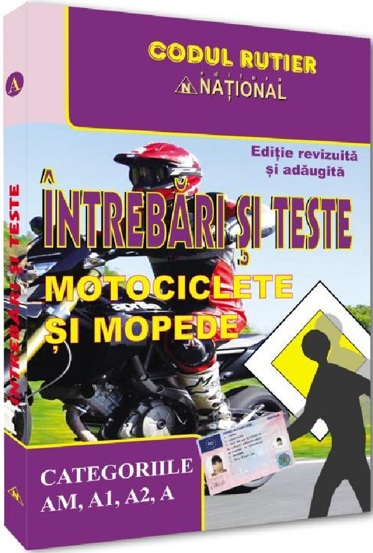 Intrebari si teste pentru obtinerea permisului de conducere categoria AM, A1, A2, A