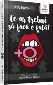 Ce-ar trebui sa faca o fata?