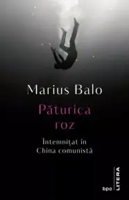 Paturica roz. Intemnitat in China comunista (resigilat)