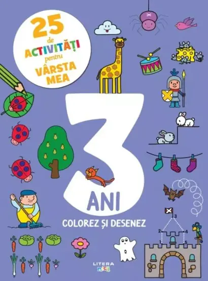 25 de activitati pentru varsta mea. 3 ani. Colorez si desenez