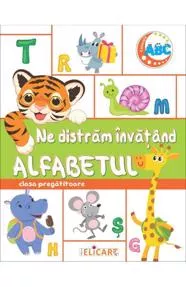 Ne distrăm învățând alfabetul. Clasa pregătitoare (resigilat)