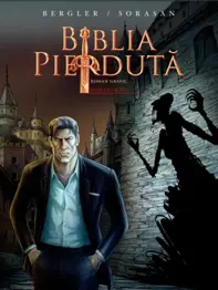 Biblia pierduta. Roman grafic. Partea intai (resigilat)