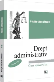 Drept administrativ. Curs universitar Vol.2
