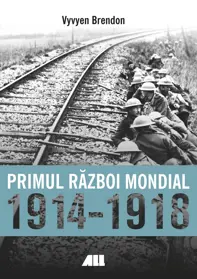 Primul razboi mondial 1914-1918 ed.2