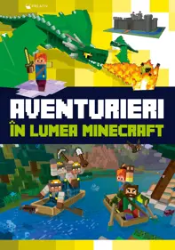 Aventurieri în lumea minecraft