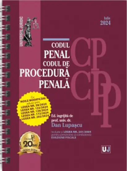 Codul penal si Codul de procedura penala Iulie 2024