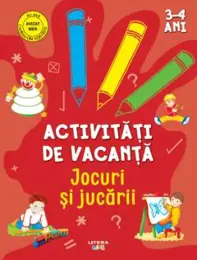 Activitati de vacanta. Jocuri si jucarii. 3-4 ani