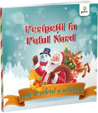 Peripetii la Polul Nord. Carte de colorat si activitati