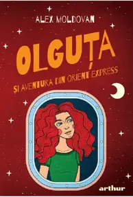 OLGUTA  4.  Olguta si Aventura din Orient Express 