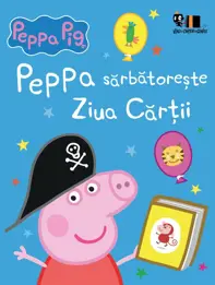 PEPPA PIG:  Peppa sarbatoreste Ziua Cartii 