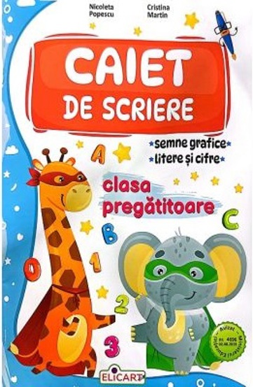 Caiet de scriere. Semne grafice, litere si cifre pentru clasa pregatitoare