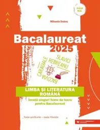 BAC 2025. LIMBA SI LITERATURA ROMANA. TOATE PROFILURILE