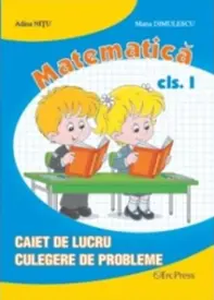 Matematica cls 1 caiet de lucru culegere de probleme