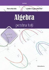 Algebra pentru toti – Clasa a 9-a