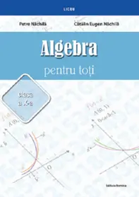 Algebra pentru toti – Clasa a 10-a