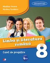 Limba romana - Clasa 8 - Caiet de pregatire