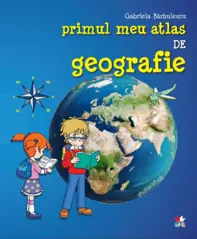 Primul meu atlas de geografie