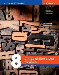 Limba si literatura romana - Clasa 8 - Caiet de activitati