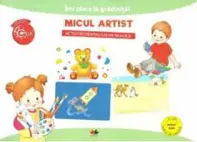 IMI PLACE LA GRADINITA. Micul artist. Activitati pentru grupa mijlocie