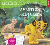 DISNEY. REGELE LEU. Citesc si inteleg! Aventurile lui Simba. Clasa I