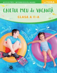 CAIET DE VACANTA. Clasa a II-a