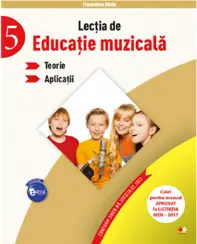 LECTIA DE EDUCATIE MUZICALA. Teorie. Aplicatii (clasa a V-a)