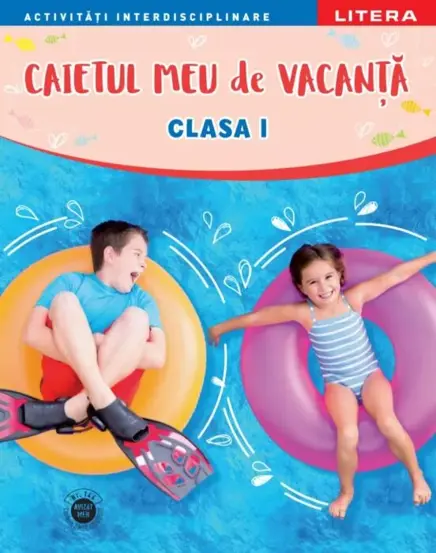 CAIET DE VACANTA. Clasa I 1