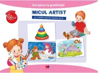 IMI PLACE LA GRADINITA. Micul artist. Activitati pentru grupa mica