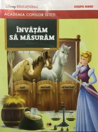 ACADEMIA COPIILOR ISTETI. INVATAM SA MASURAM. Disney educational. Grupa mare