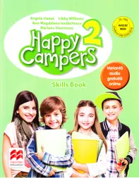 HAPPY CAMPERS. Skills Book. Clasa a II-a