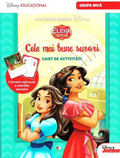 ELENA DIN AVALOR. Cele mai bune surori. Caiet de activitati (grupa mijlocie). Disney Educational