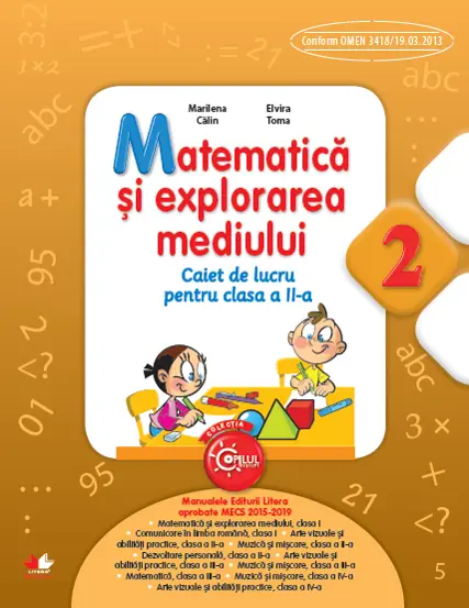 MATEMATICA SI EXPLORAREA MEDIULUI. Caiet de lucru pentru clasa a II-a